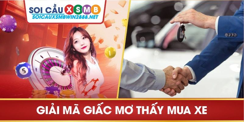 Giải mã mơ thấy mua xe