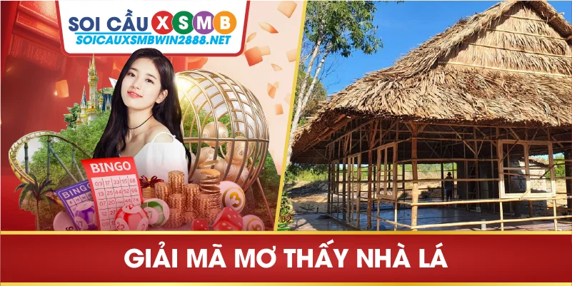 Giải mã mơ thấy nhà lá