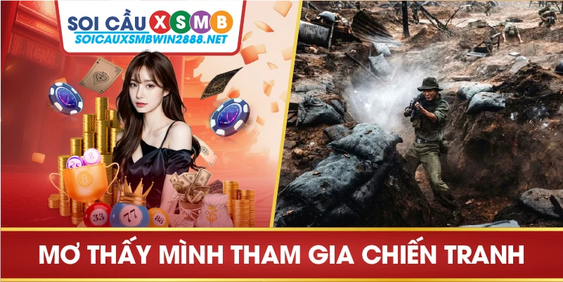 Mơ thấy mình tham gia chiến tranh