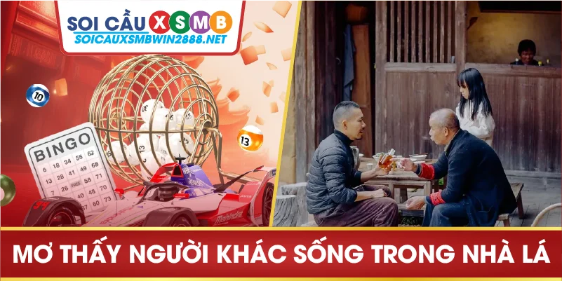 Mơ thấy người khác sống trong nhà lá