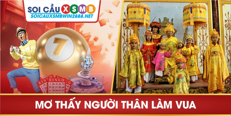 Mơ thấy người thân làm vua