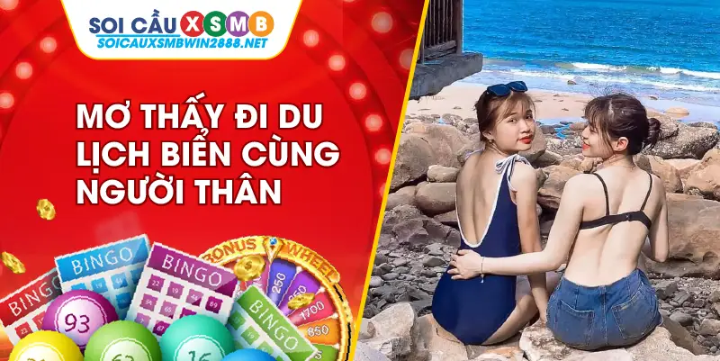 Mơ thấy đi du lịch biển cùng người thân