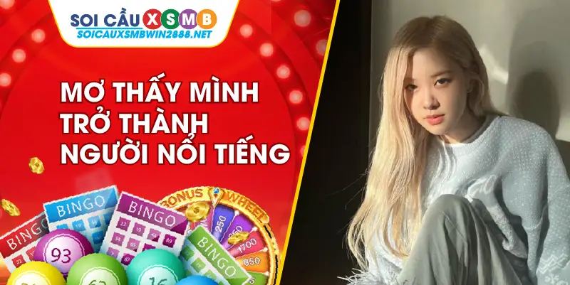 Mơ thấy mình trở thành người nổi tiếng