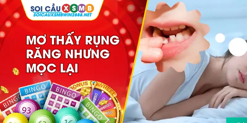 Mơ thấy rụng răng nhưng mọc lại