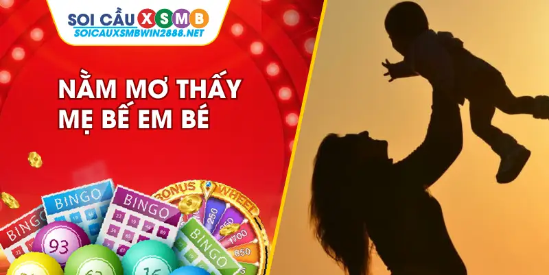 Nằm mơ thấy mẹ bế em bé