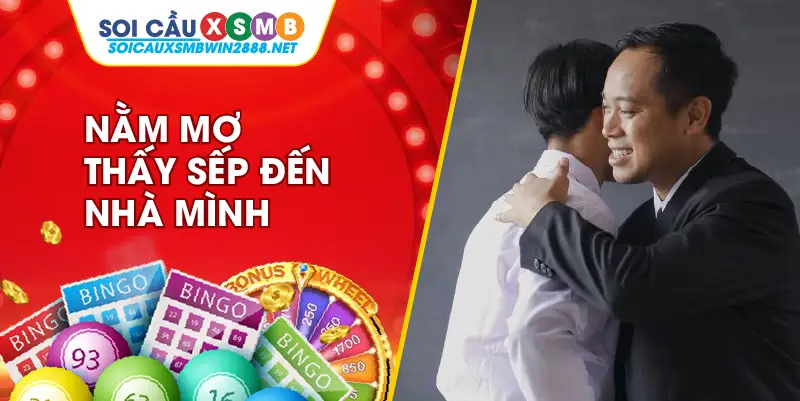 Nằm mơ thấy sếp đến nhà mình