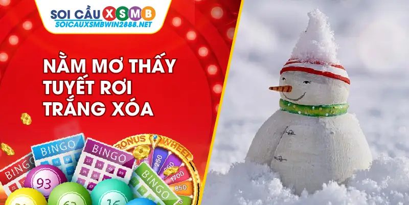 Nằm mơ thấy tuyết rơi trắng xóa